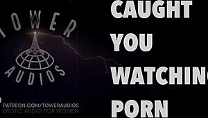 Caught Watching Erotic Porn Audio!