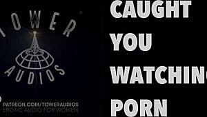 Caught Watching Erotic Porn Audio!