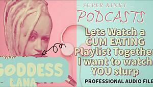 kinky podcast watches cum eating playlist and slurps together
