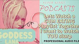 kinky podcast watches cum eating playlist and slurps together