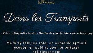 Dans Tes Transports - French Audio Tease with Public Dirty Talk Outdoors