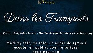 Dans Tes Transports - French Audio Tease with Public Dirty Talk Outdoors