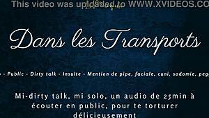 Dans Tes Transports - French Audio Tease with Public Dirty Talk Outdoors