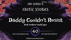 Daddy Couldn't Resist Erotic Audio For Women ESES40