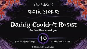Daddy Couldn't Resist Erotic Audio For Women ESES40