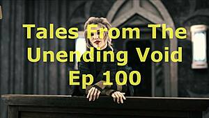 A Casual Tale from the Unending Void in Game 100.