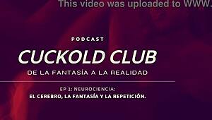 Neurociencias Cuckold Podcast Ignites Club Desires?!
