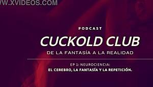 Neurociencias Cuckold Podcast Ignites Club Desires?!