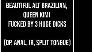 BEAUTIFUL BRAZILIAN ALT QUEEN DP ANAL GAPES THREE BBCs!