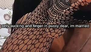 i promised only dick sucking cuz i'm married in fishnets tight pussy tease